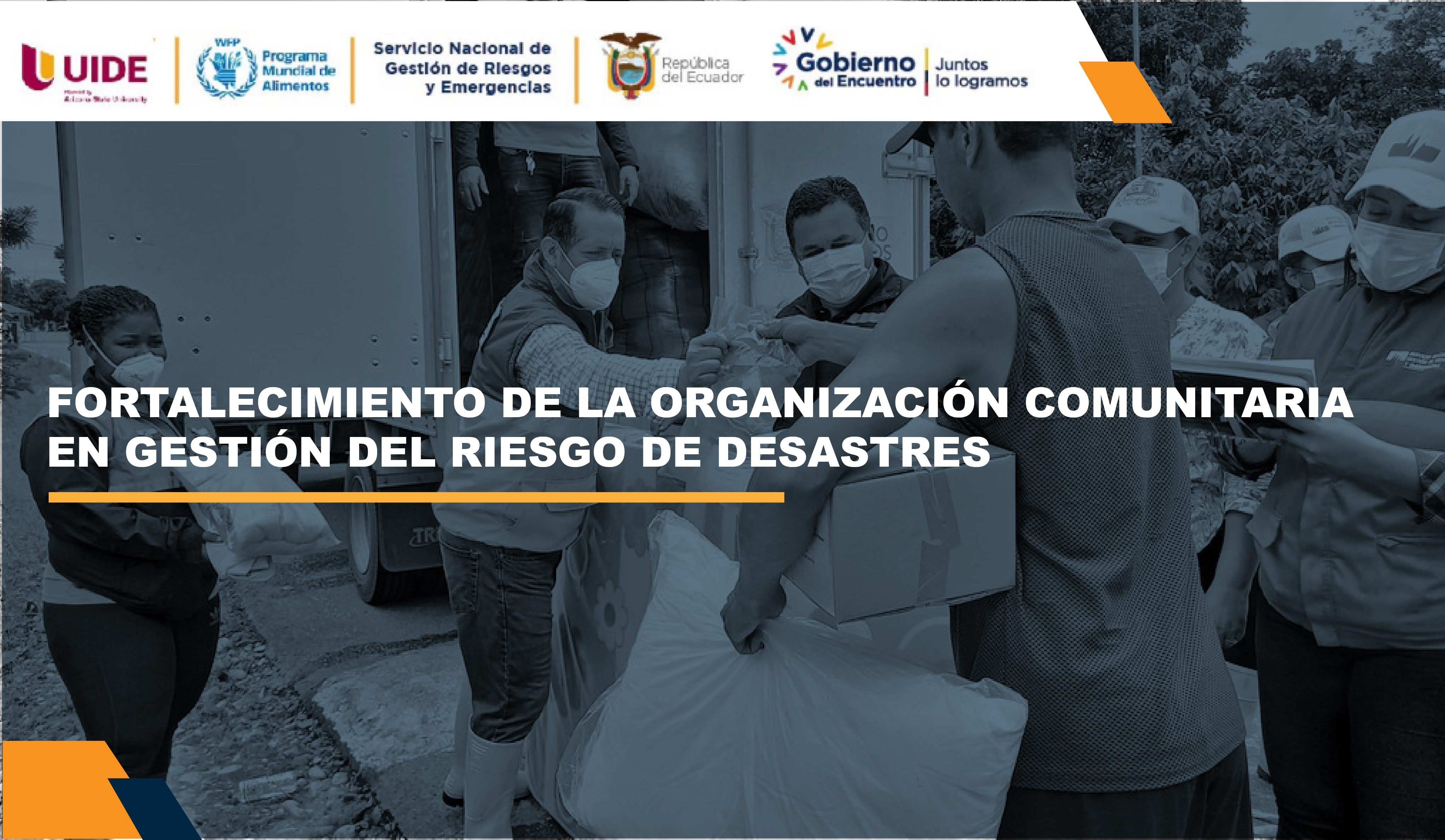 FORTALECIMIENTO DE LA ORGANIZACIÓN COMUNITARIA EN GESTIÓN DEL RIESGO DE DESASTRES UIDE008